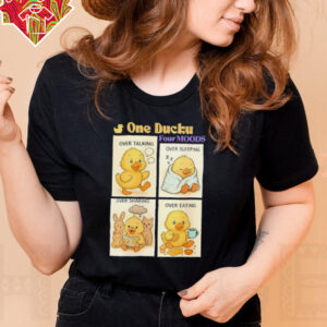 One ducku four moods shirt
