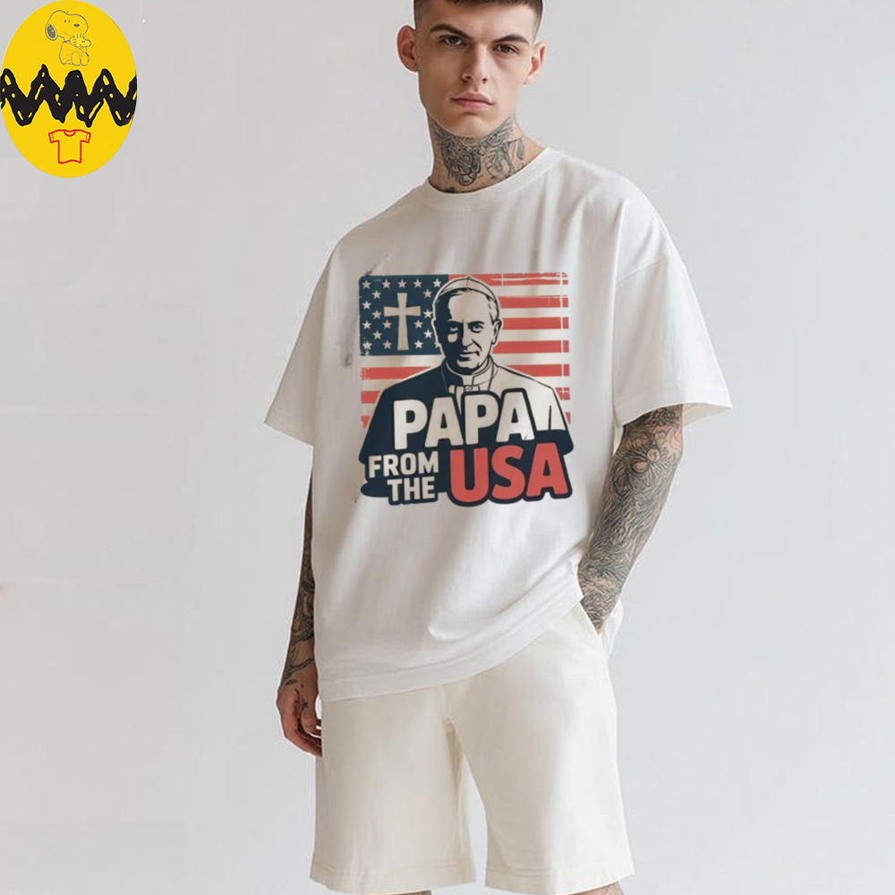 Papa From The USA Christian New Pope Robert Francis Prevost Leo XIV Catholic Faith Shirt Papa From The USA Christian New Pope Robert Francis Prevost Leo XIV Catholic Faith Shirt