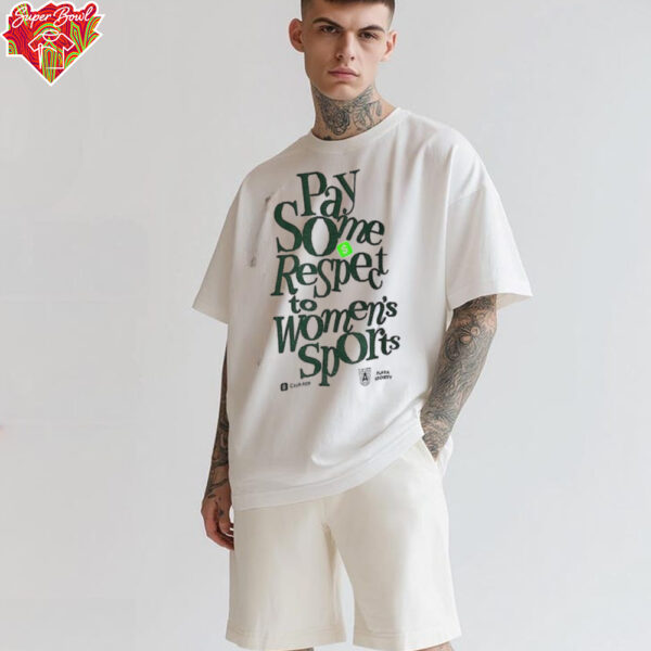 Pay Some Respect to Women’s Sports Playa Society shirt