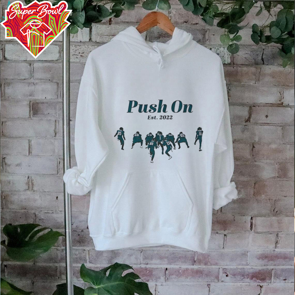 Philadelphia Eagles Football Push On est 2022 shirt Philadelphia Eagles Football Push On est 2022 shirt