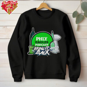 Philadelphia Eagles Philly Eagles Podcast Bring It Back 2025 shirt