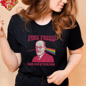 Pink Freud Dark Side of your Mom Mother’s Day shirt
