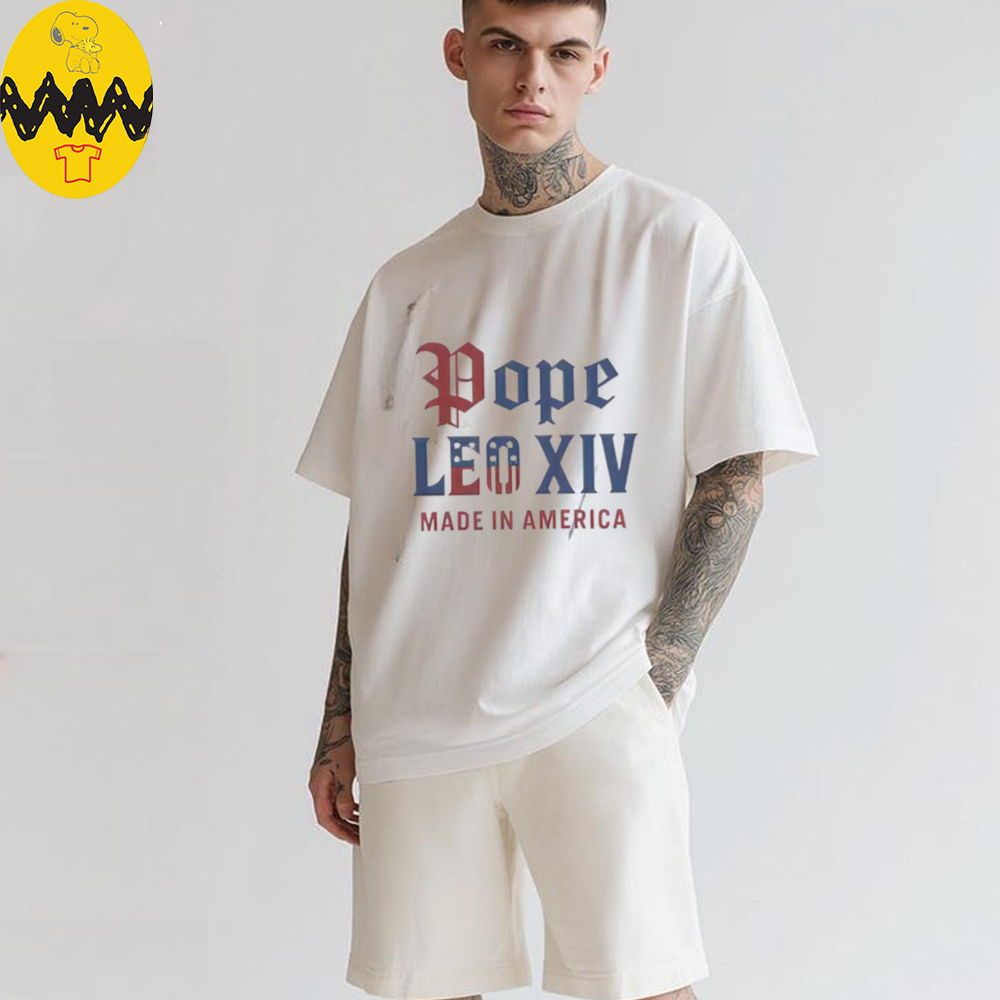 Pope Leo XIV Made IN America Catholic Tribute Shirt Pope Leo XIV Made IN America Catholic Tribute Shirt