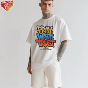 Pray Wait Trust Graphic T Shirt
