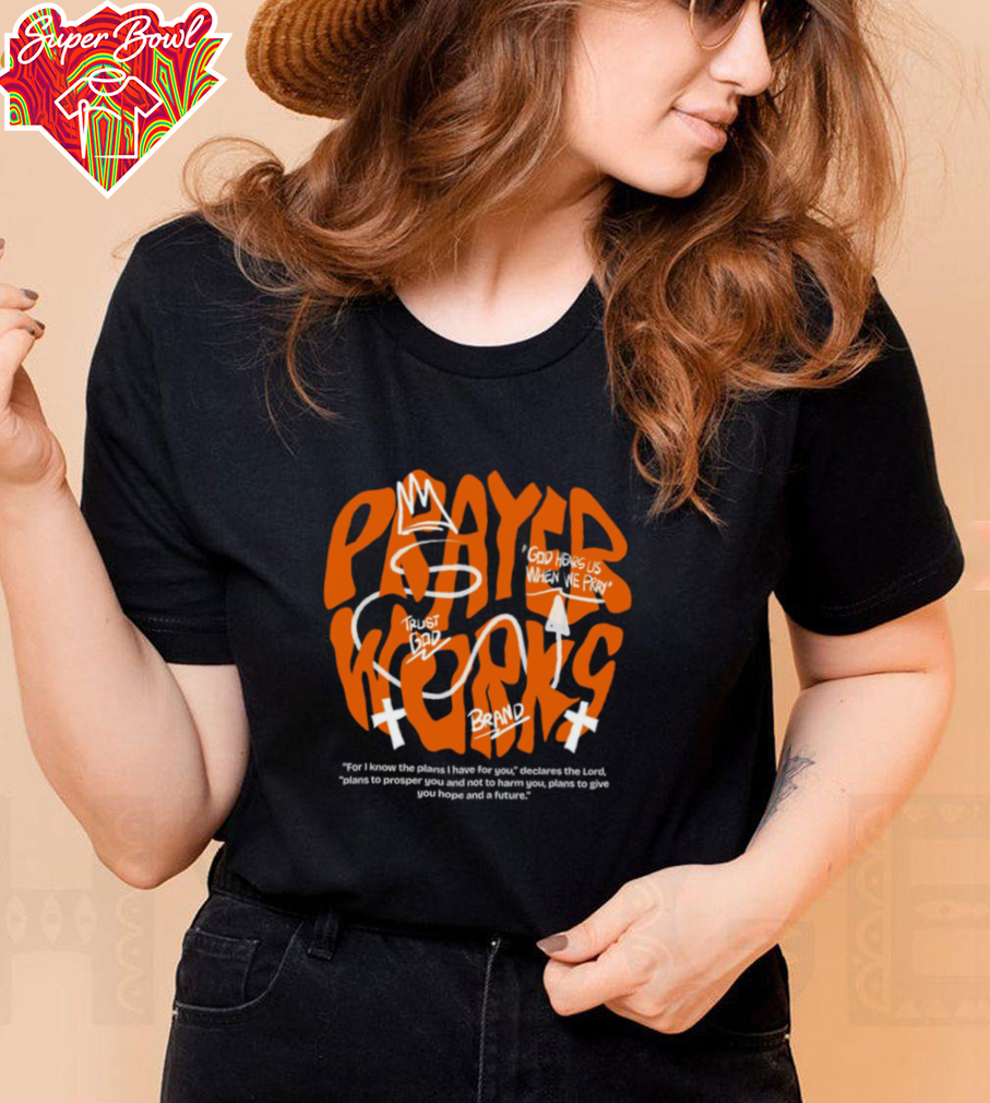 Prayer Works Graphic T Shirt Prayer Works Graphic T Shirt