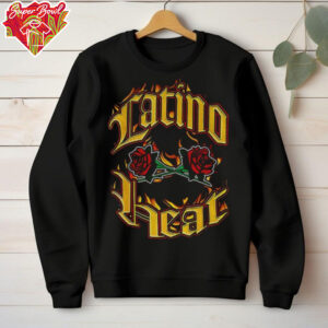 Rose latino heat fire shirt