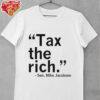 Sen Mike Jacobsen Tax the rich shirt