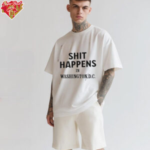 Shit happens in washingtondc shirt