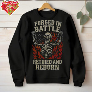Skeleton forged in battle retired and reborn shirt