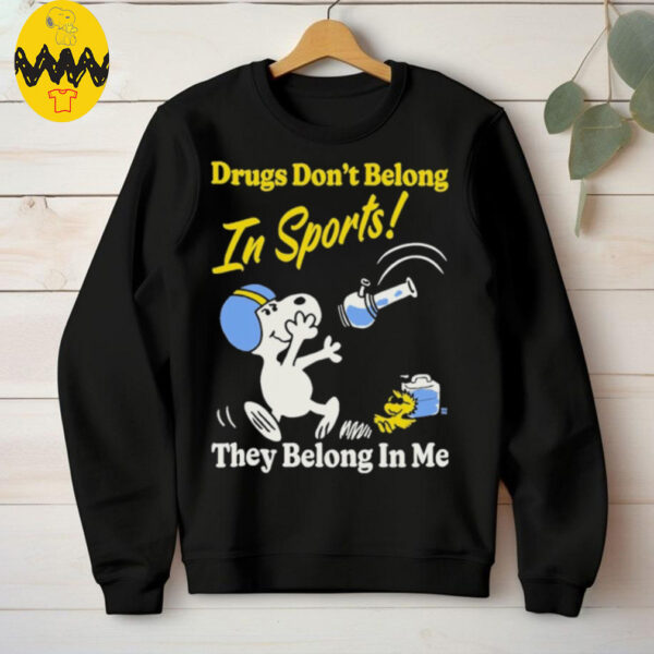Snoopy And Woodstock Drugs Don’t Belong In Sports They Belong In My The Peanuts T shirts