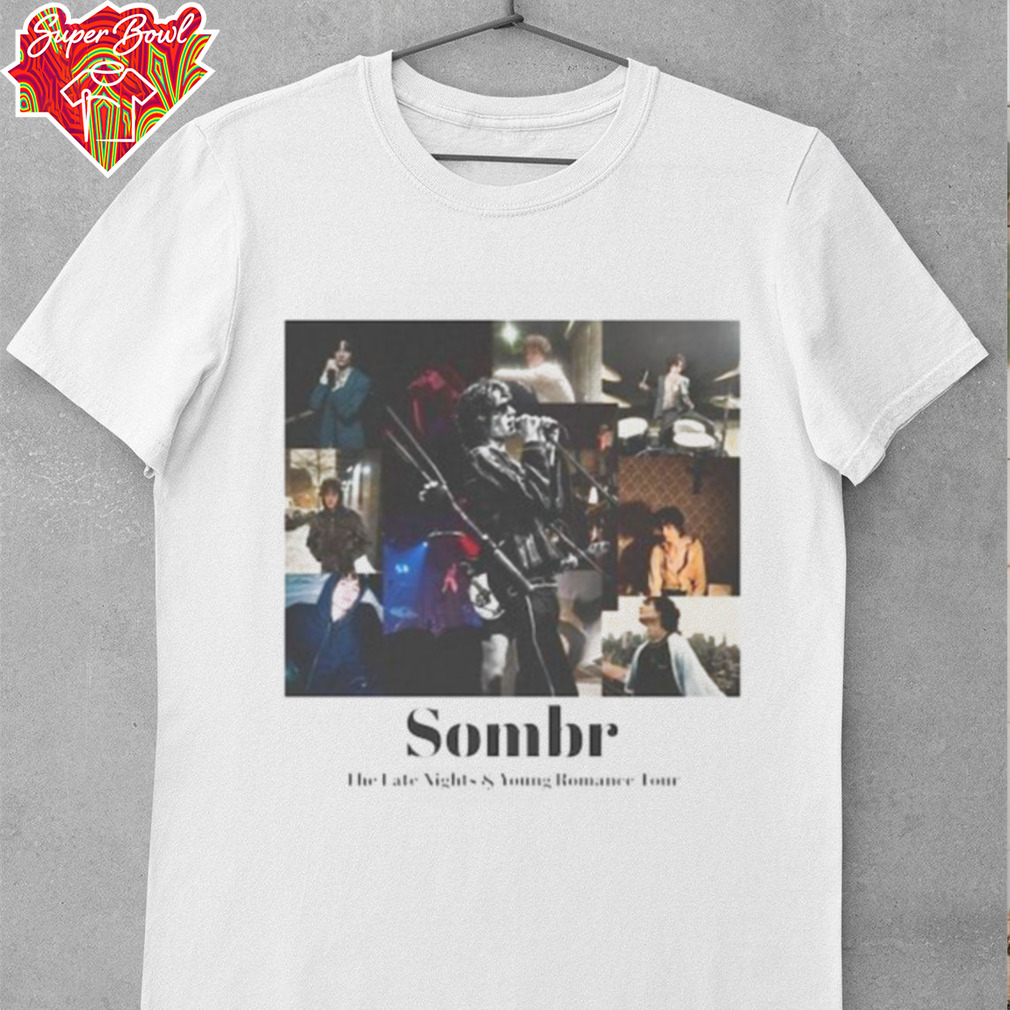Sombr Tour Festival Music Lover T Shirt Sombr Tour Festival Music Lover T Shirt