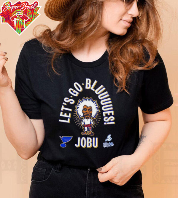St. Louis Blues let’s go Blues Jobu shirt