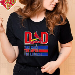 St. Louis Cardinals Dad the man the myth the legend shirt