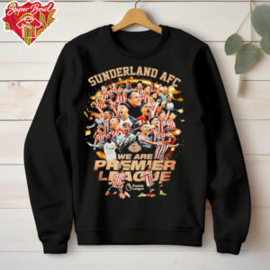 Sunderland AFC we are Premier League graphic shirt