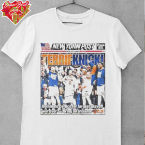 Terrif knicks new york post late city final shirt