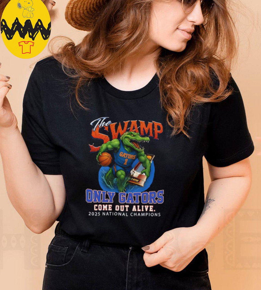 The Swamp Only Florida Gator Come Out Alive 2025 National Champions shirt The Swamp Only Florida Gator Come Out Alive 2025 National Champions shirt