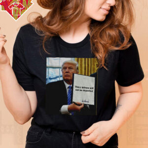 Thicc Latinas Will Not Be Deported Trump signature shirt
