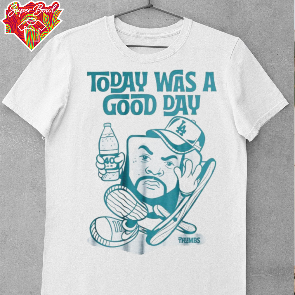 Today Was A Good Day Thumbs T shirts Today Was A Good Day Thumbs T shirts