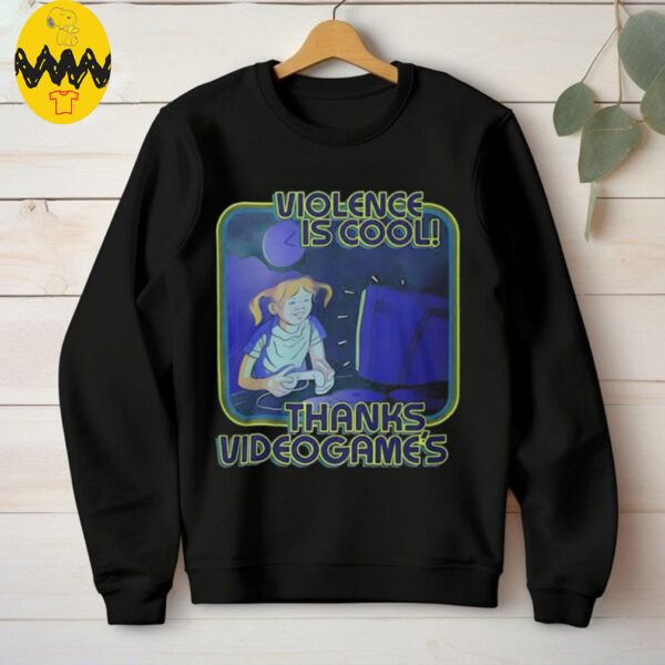 Violence Is Cool Thanks Video Games T Shirt