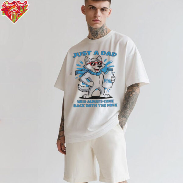 Wolf drink milk just a Dad who always came back with the milk shirt
