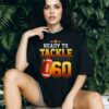 Ready To Tackle 60 Year Old Gifts 60th Birthday Football T Shirt